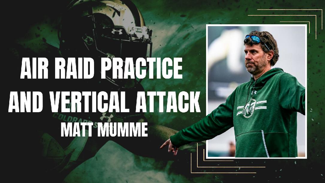 Matt Mumme - Air Raid Practice and Vertical Attack Matt Mumme - Air Raid Practice and Vertical Attack