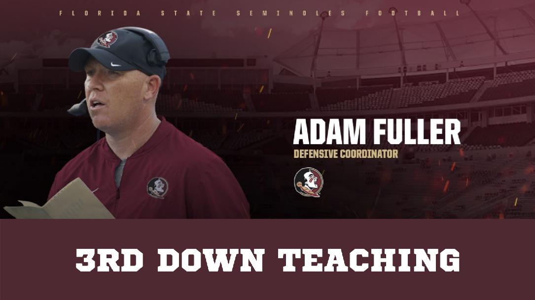 Adam Fuller Florida State - 3rd Down Teaching Adam Fuller Florida State - 3rd Down Teaching