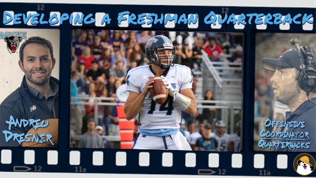 Andrew Dresner - Developing a Freshman Quarterback