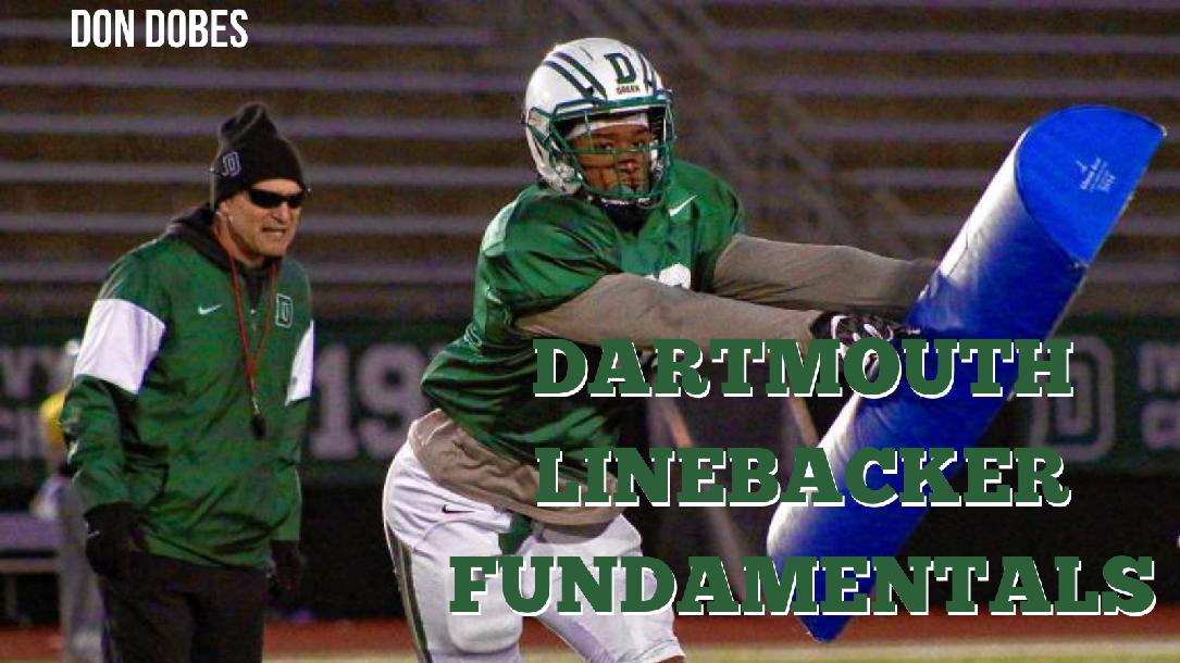 Don Dobes- Dartmouth LB Fundamentals Don Dobes- Dartmouth LB Fundamentals