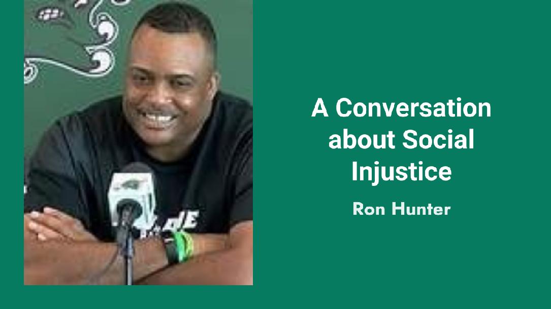 Ron Hunter: Social Injustice Ron Hunter: Social Injustice