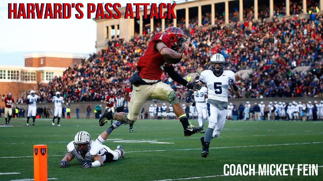 Mickey Fein - Harvard Pass Attack & WR Fundamentals Mickey Fein - Harvard Pass Attack & WR Fundamentals