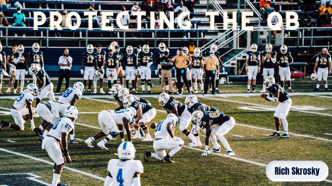 Rich Skrosky - Protecting the Quarterback Rich Skrosky - Protecting the Quarterback