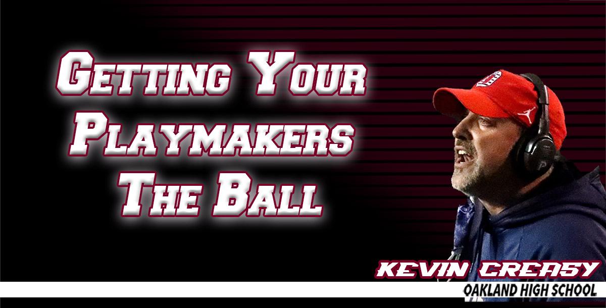 Getting Your Playmakers The Ball Getting Your Playmakers The Ball