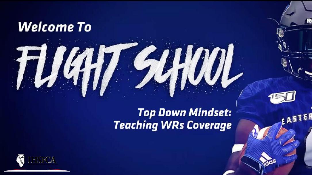 Top-Down Mindset: Teaching WR`s Coverages Top-Down Mindset: Teaching WR`s Coverages