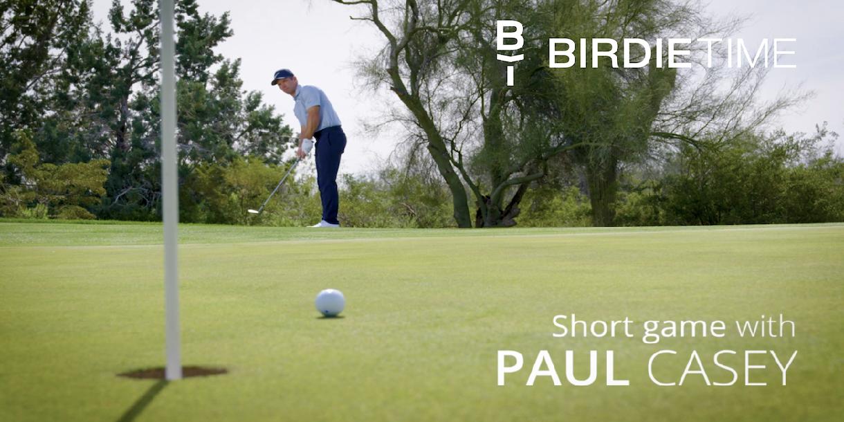 Birdietime: Short game drills by Paul Casey Birdietime: Short game drills by Paul Casey