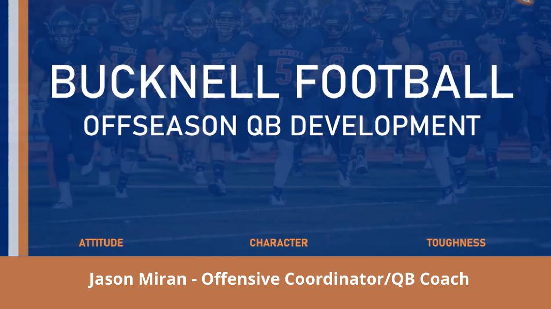 Jason Miran - Bucknell Offseason QB Development Program Jason Miran - Bucknell Offseason QB Development Program