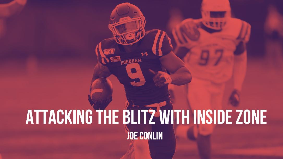 Joe Conlin - Attacking the Blitz with Inside Zone Joe Conlin - Attacking the Blitz with Inside Zone