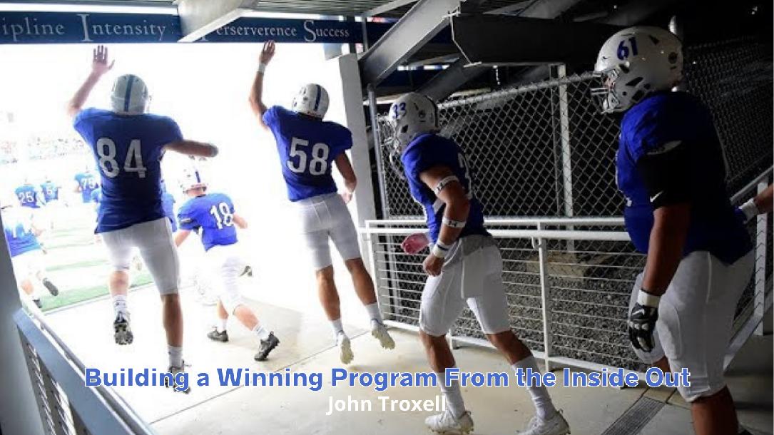 John Troxell- 3 Phases to Building a Program John Troxell- 3 Phases to Building a Program