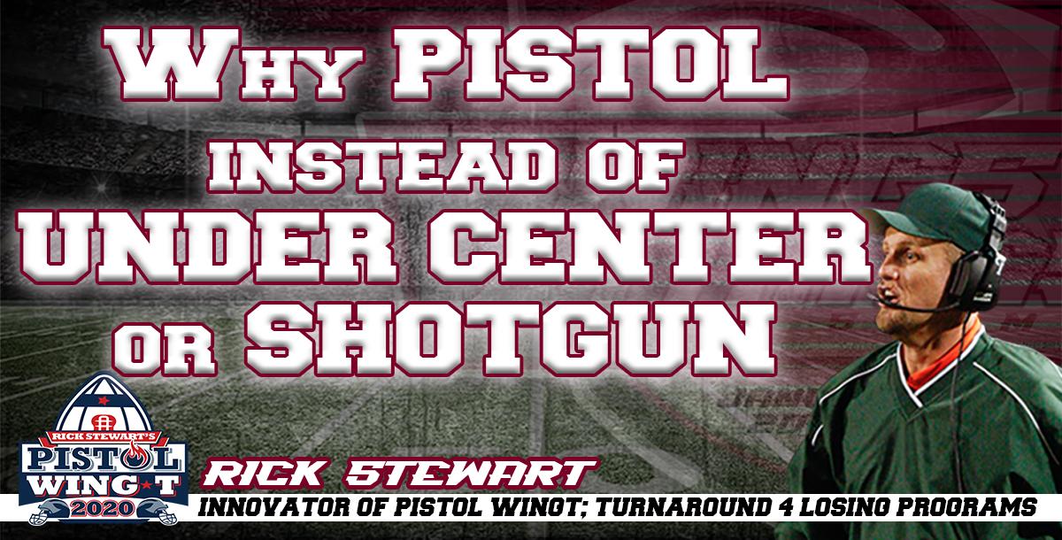 Why Pistol instead of Shotgun or Under Center Why Pistol instead of Shotgun or Under Center