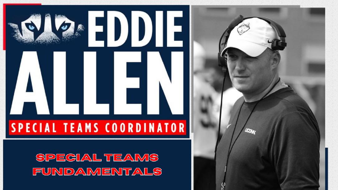 Eddie Allen- Special Teams Fundamentals Eddie Allen- Special Teams Fundamentals
