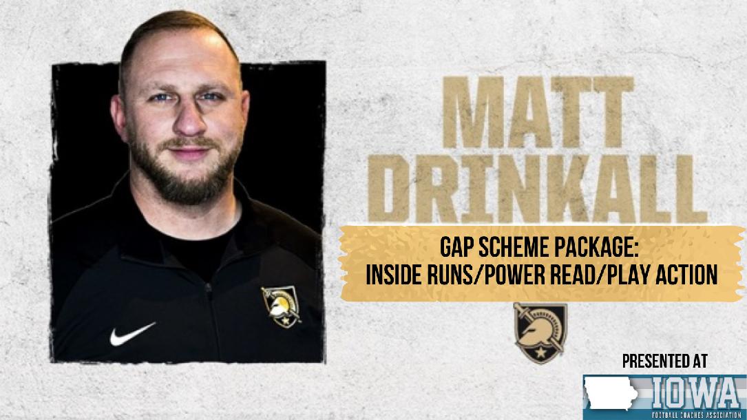 Matt Drinkall- Gap Scheme Package: Inside Runs/Power Read/Play Action Matt Drinkall- Gap Scheme Package: Inside Runs/Power Read/Play Action