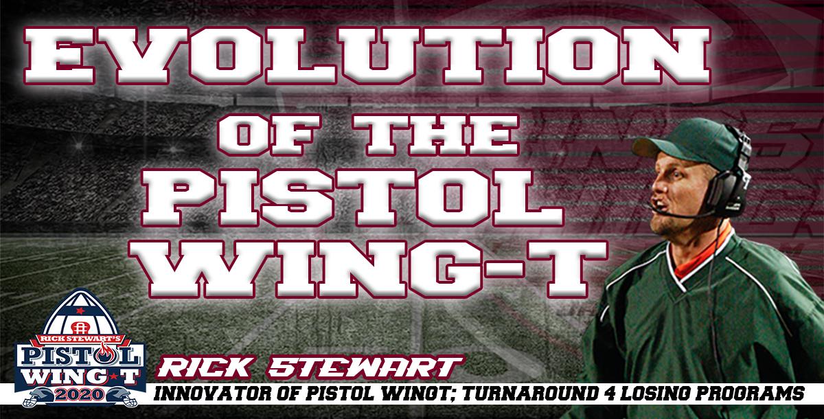Evolution of The Pistol Wing-T Evolution of The Pistol Wing-T