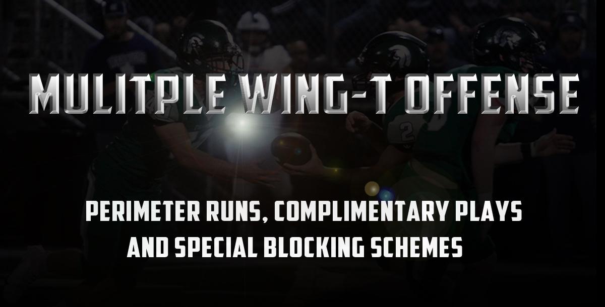 Jet, Pitch, and Toss Blocking Schemes in the Multiple Wing T Offense Jet, Pitch, and Toss Blocking Schemes in the Multiple Wing T Offense