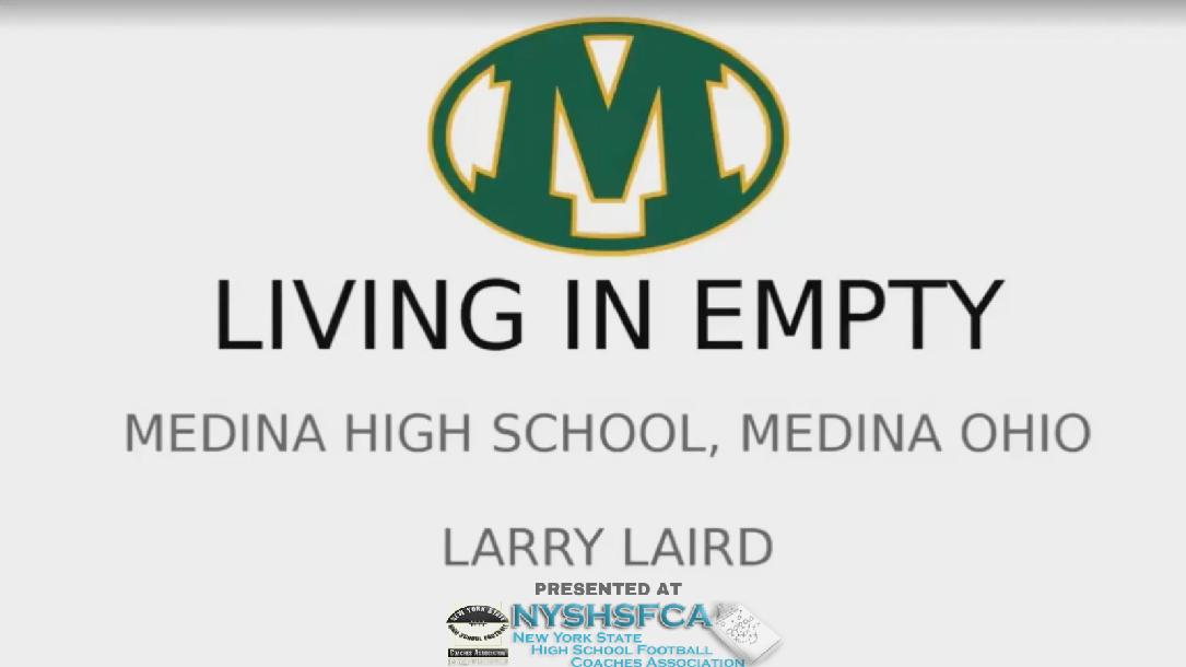 Larry Laird- The Advantages and Reasons to Run an Empty Offense Larry Laird- The Advantages and Reasons to Run an Empty Offense