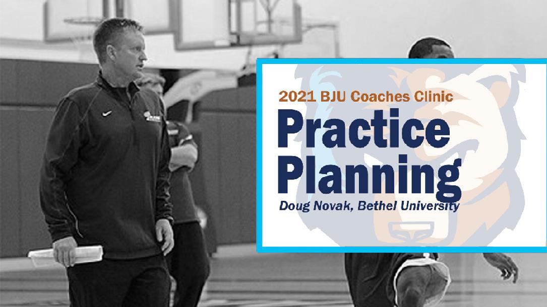 Rethinking Practice Planning | Doug Novak, Bethel University Rethinking Practice Planning | Doug Novak, Bethel University
