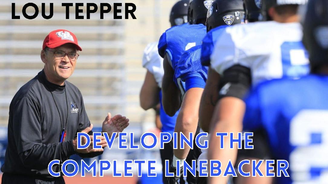 Lou Tepper - Developing the Complete Linebacker Lou Tepper - Developing the Complete Linebacker