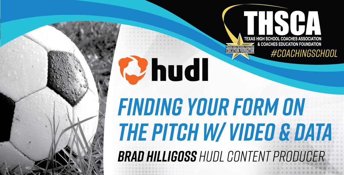 Finding your Form on the Pitch with Video & Data with Brad Hilligoss, Hudl Finding your Form on the Pitch with Video & Data with Brad Hilligoss, Hudl