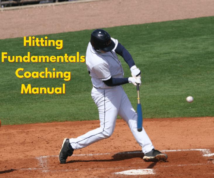 Hitting Fundamentals - Coaches Manual Hitting Fundamentals - Coaches Manual