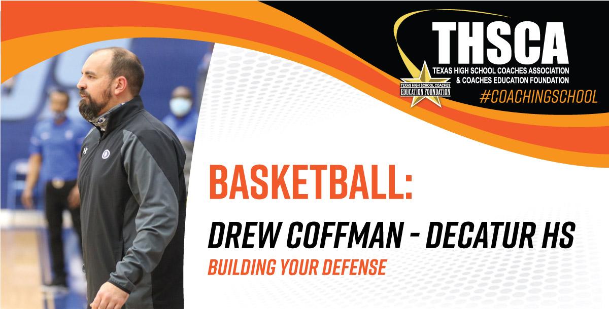 Building Your Defense - Drew Coffman, Decatur HS Building Your Defense - Drew Coffman, Decatur HS
