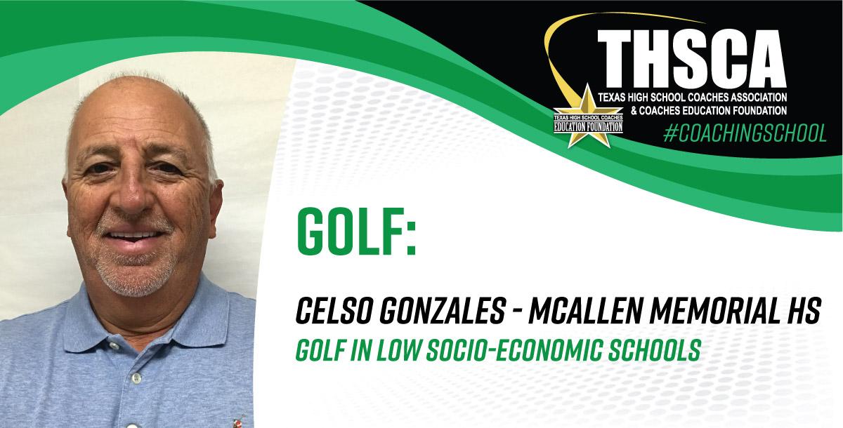 Golf in Low Socio-Economic Schools - Celso Gonzales, McAllen Memorial HS Golf in Low Socio-Economic Schools - Celso Gonzales, McAllen Memorial HS