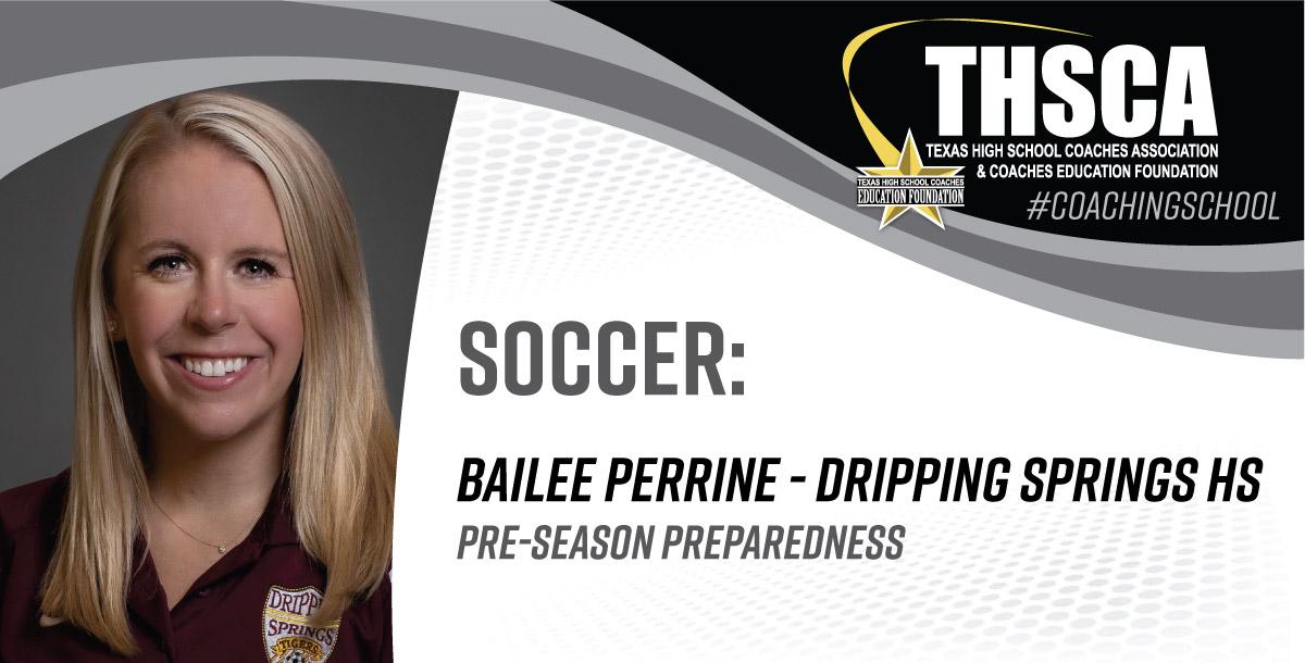 Pre-Season Preparedness - Bailee Perrine, Dripping Springs HS Pre-Season Preparedness - Bailee Perrine, Dripping Springs HS