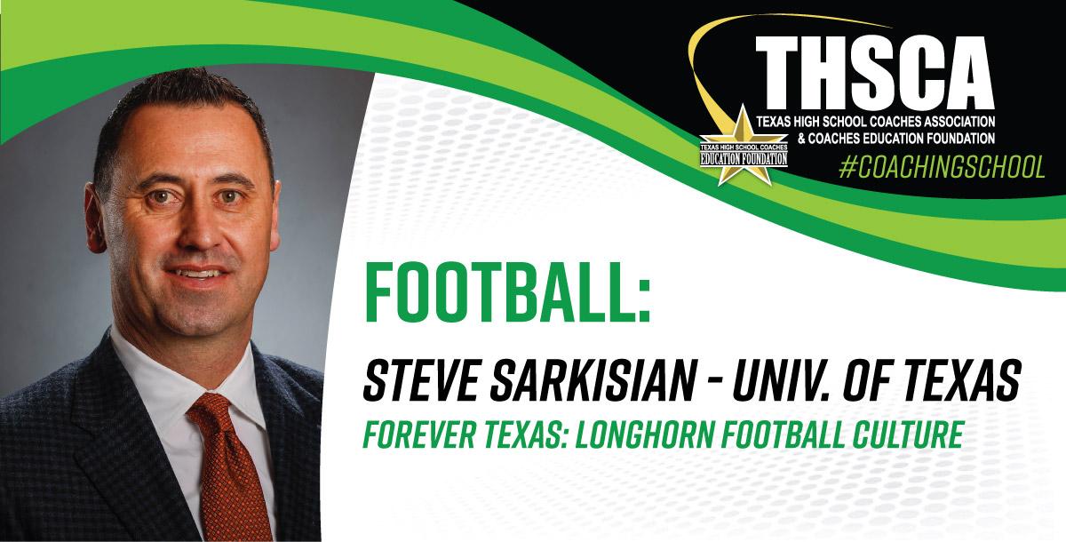 Forever Texas: Longhorn Football Culture - Steve Sarkisian, Univ. of Texas Forever Texas: Longhorn Football Culture - Steve Sarkisian, Univ. of Texas