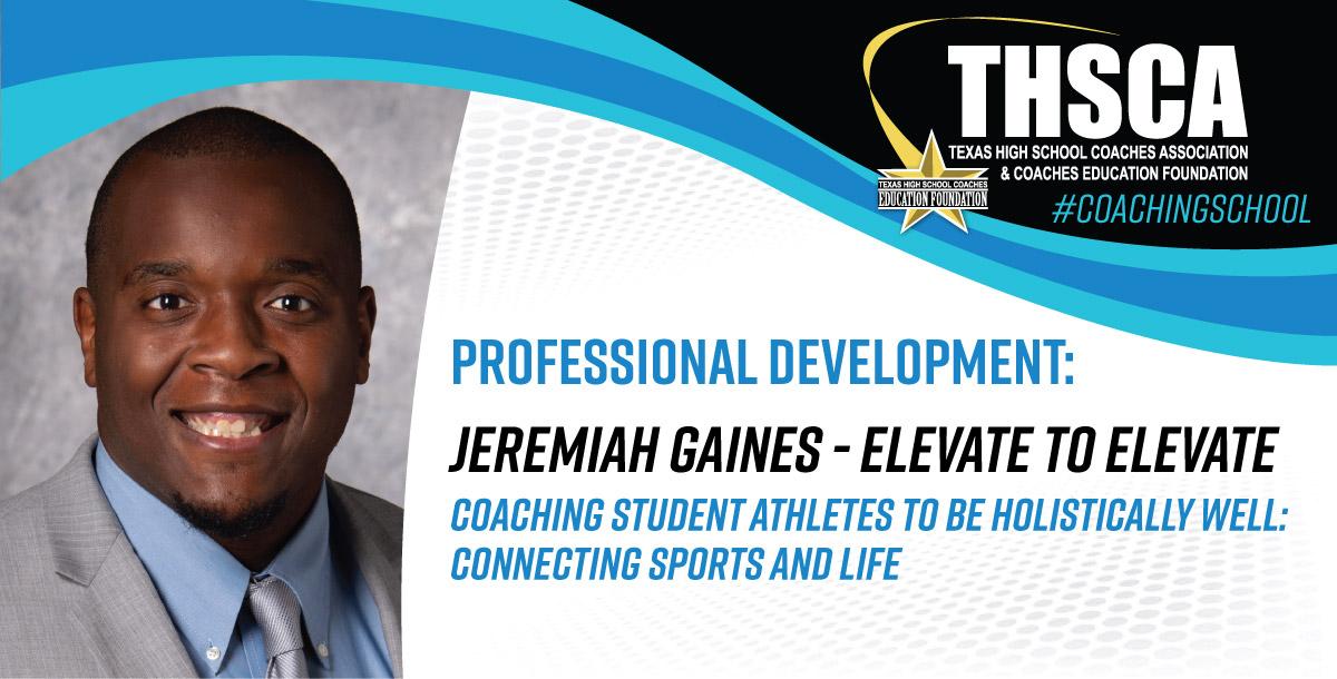 Coaching Student Athletes to be Holistically Well - Jeremiah Gaines Coaching Student Athletes to be Holistically Well - Jeremiah Gaines