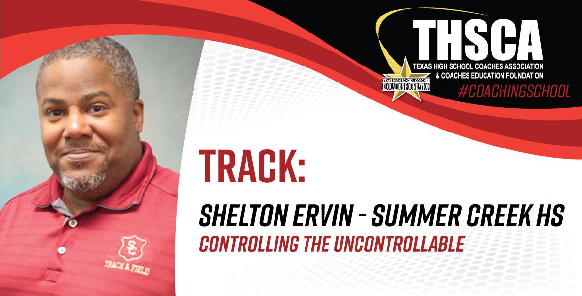 Controlling the Uncontrollable - Shelton Ervin, Summer Creek HS Controlling the Uncontrollable - Shelton Ervin, Summer Creek HS