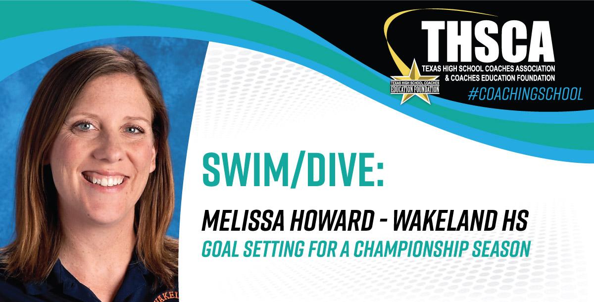 Goal Setting for a Championship Season - Melissa Howard, Wakeland HS