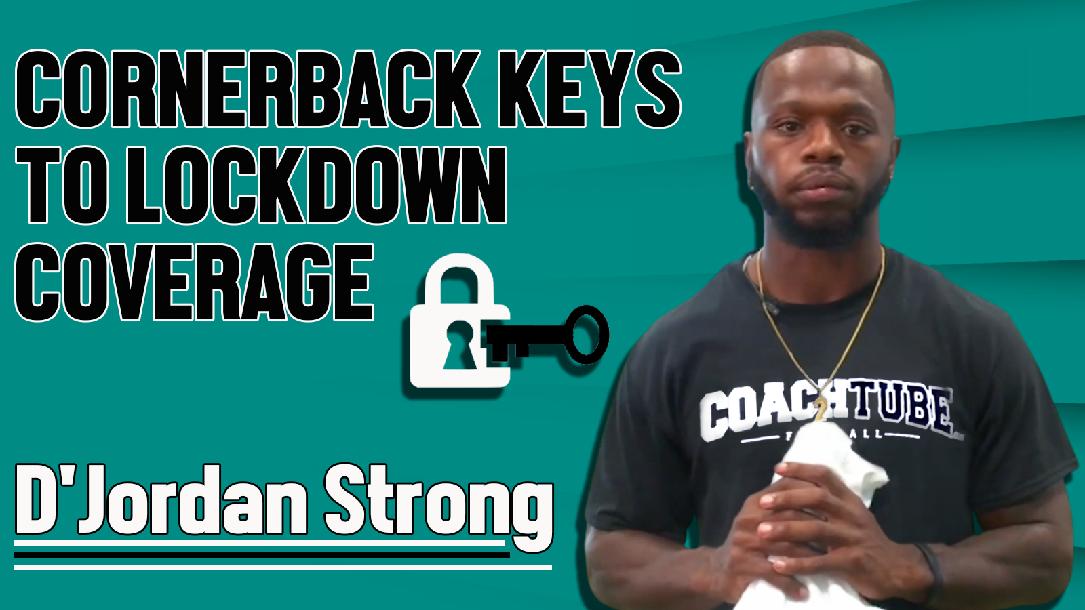 Cornerback Keys to Lockdown Coverage with D`Jordan Strong Cornerback Keys to Lockdown Coverage with D`Jordan Strong