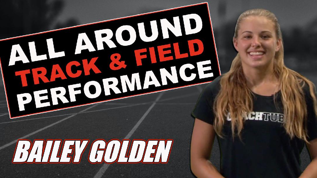 All Around Track and Field Performance with Bailey Golden All Around Track and Field Performance with Bailey Golden