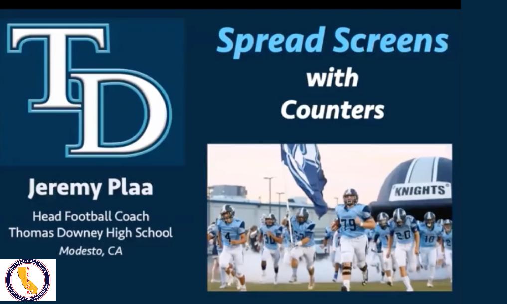 Jeremy Plaa, Modesto Downey HS - Spread Screens and Screen Counters Jeremy Plaa, Modesto Downey HS - Spread Screens and Screen Counters
