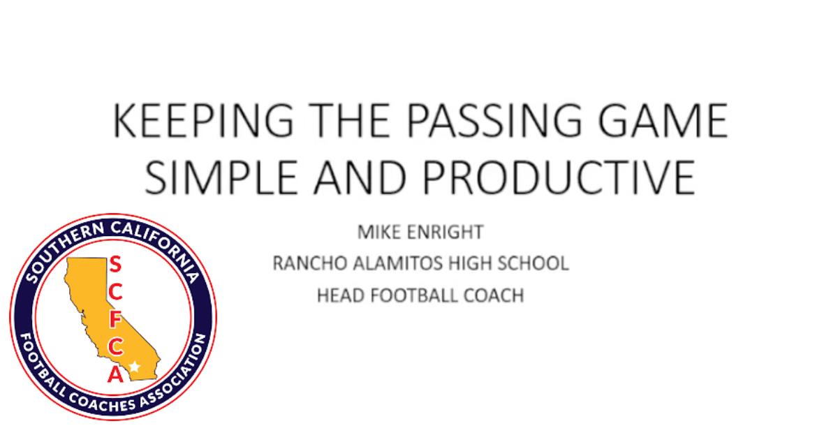 Mike Enright - Keeping your Pass Game Simple & Productive Mike Enright - Keeping your Pass Game Simple & Productive