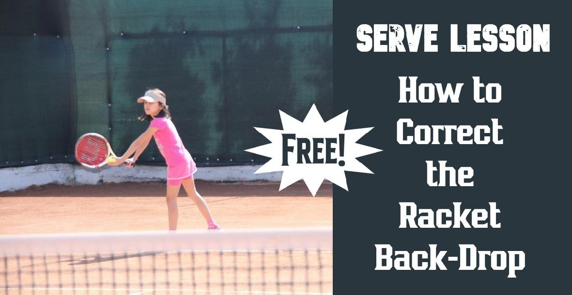 Tennis Serve: How to Correct the Racquet Back-Drop Tennis Serve: How to Correct the Racquet Back-Drop