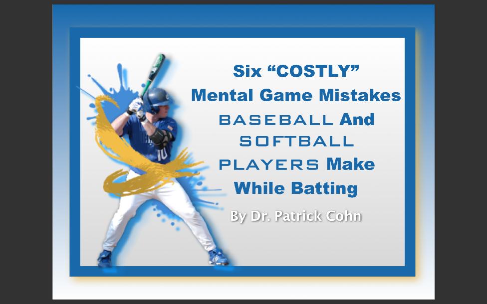 The Mental Game of Baseball and Softball The Mental Game of Baseball and Softball