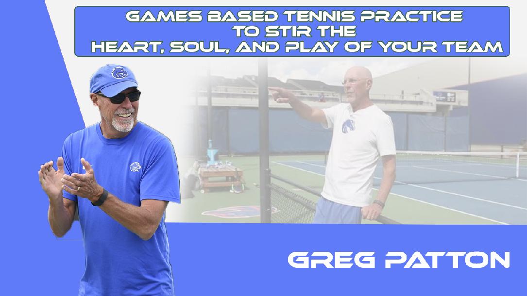 Games Based Tennis Practice to Stir the Heart, Soul, and Play of Your Team Games Based Tennis Practice to Stir the Heart, Soul, and Play of Your Team
