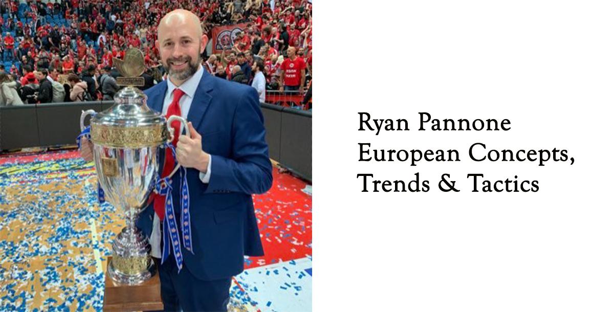 Ryan Pannone: European Concepts, Trends & Tactics Ryan Pannone: European Concepts, Trends & Tactics