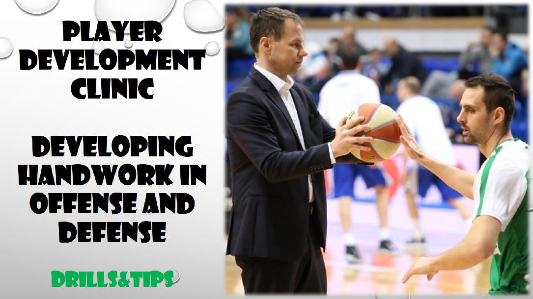 Player Development Clinic: HANDWORK - Drills and Tips