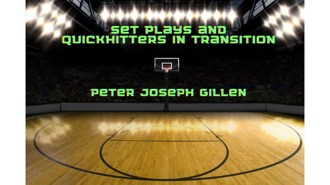 Set Plays and Quickhitters in Transition Set Plays and Quickhitters in Transition