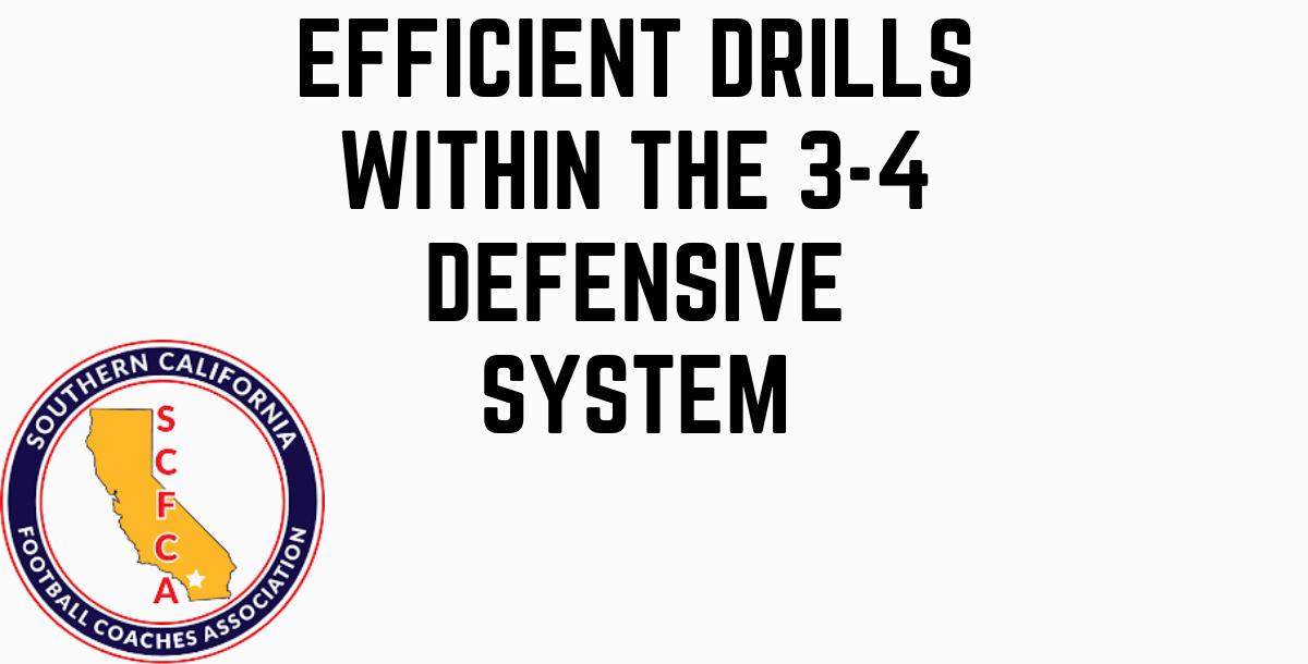 Efficient Drills within the 3-4 Defensive System Efficient Drills within the 3-4 Defensive System