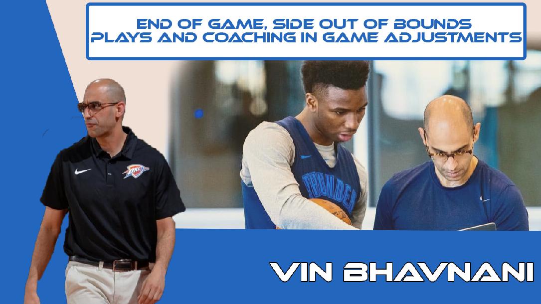 End of Game, Side Out of Bounds Plays and Coaching In Game Adjustments End of Game, Side Out of Bounds Plays and Coaching In Game Adjustments