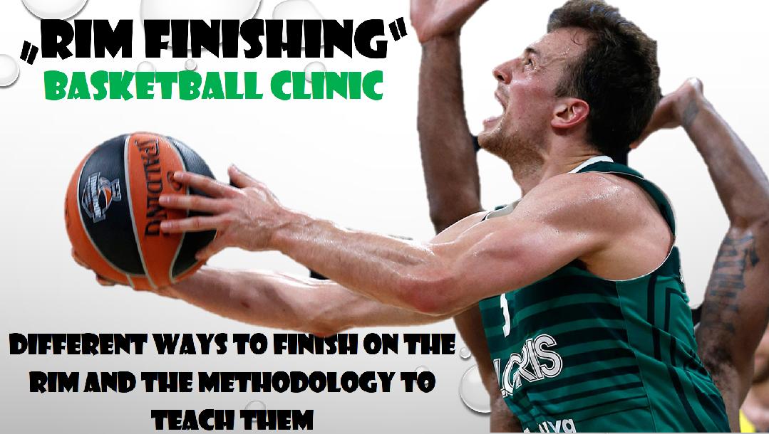 RIM FINISHING - Player Development Clinic RIM FINISHING - Player Development Clinic