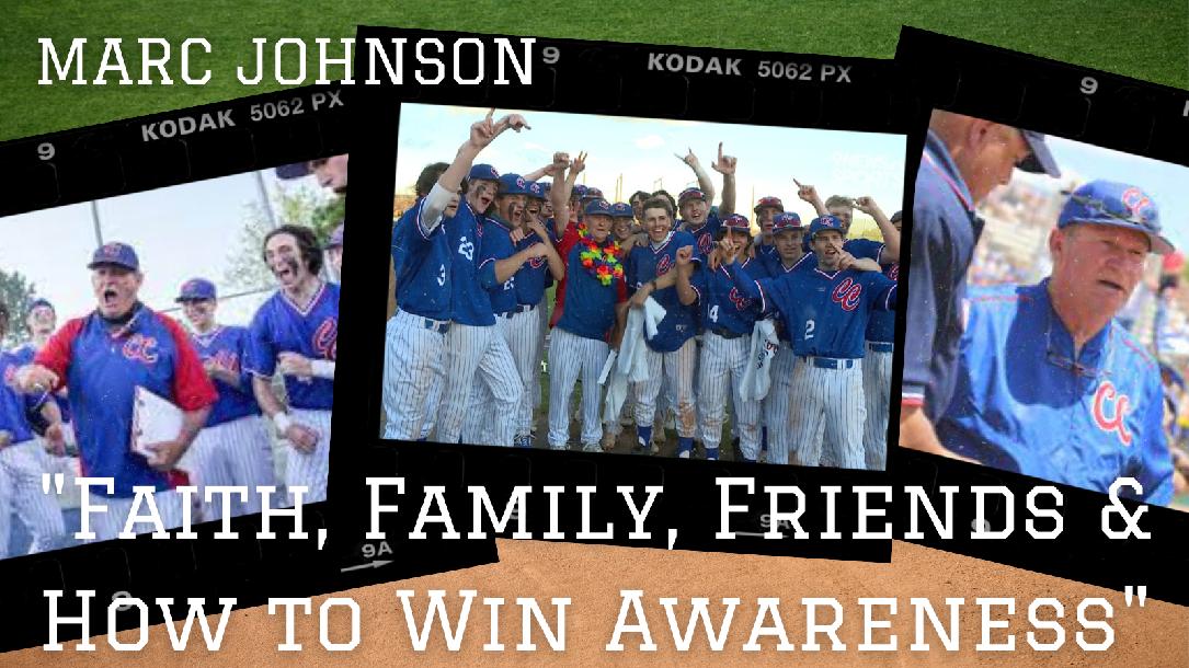 Marc Johnson: Faith, Family, Friends & How to Win Awareness Marc Johnson: Faith, Family, Friends & How to Win Awareness