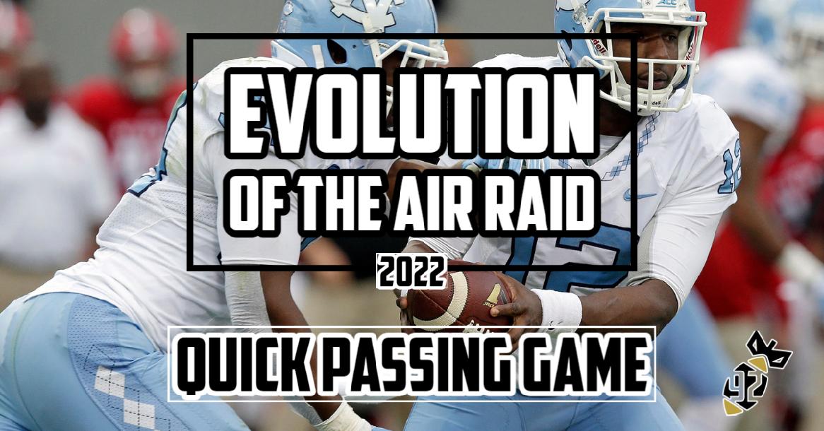 Evolution of the Air Raid 2022: Quick Passing Game Evolution of the Air Raid 2022: Quick Passing Game