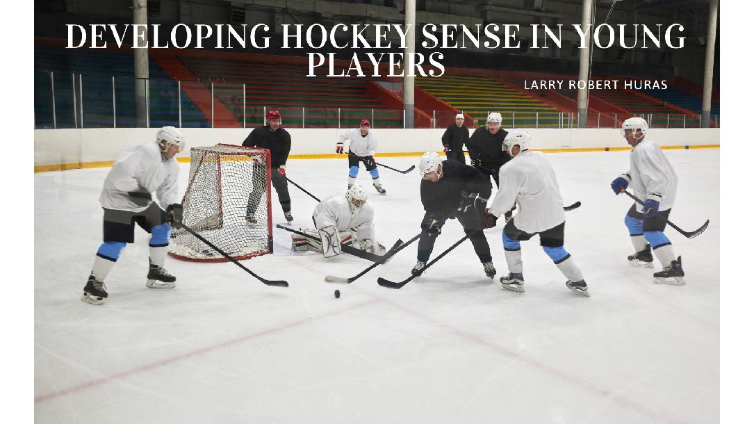 Developing Hockey Sense in Young Players Developing Hockey Sense in Young Players
