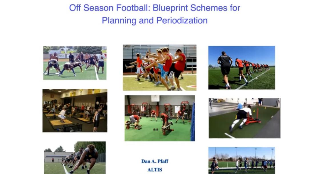 Dan Pfaff: Off-Season Football: Blueprint for Planning and Periodization Dan Pfaff: Off-Season Football: Blueprint for Planning and Periodization