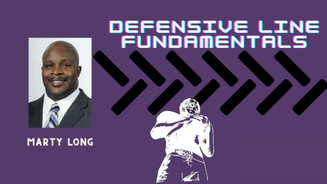 Marty Long - Defensive Line Fundamentals Marty Long - Defensive Line Fundamentals