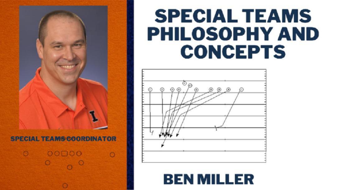 Special Teams Philosophy and Concepts with Ben Miller Special Teams Philosophy and Concepts with Ben Miller