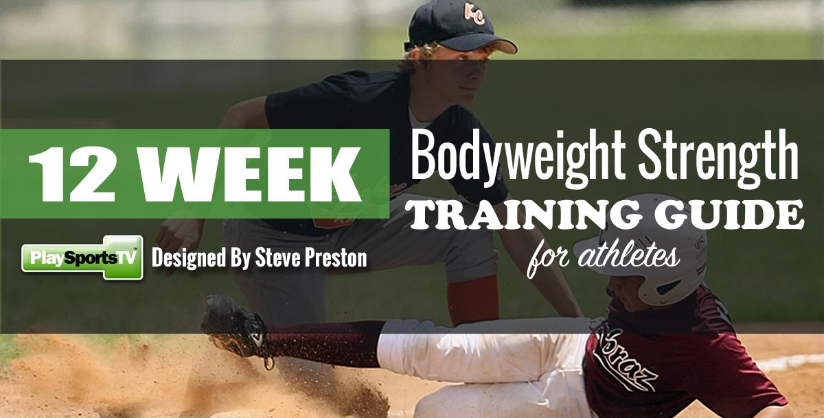 12 Week Bodyweight Strength Training For Athletes 12 Week Bodyweight Strength Training For Athletes